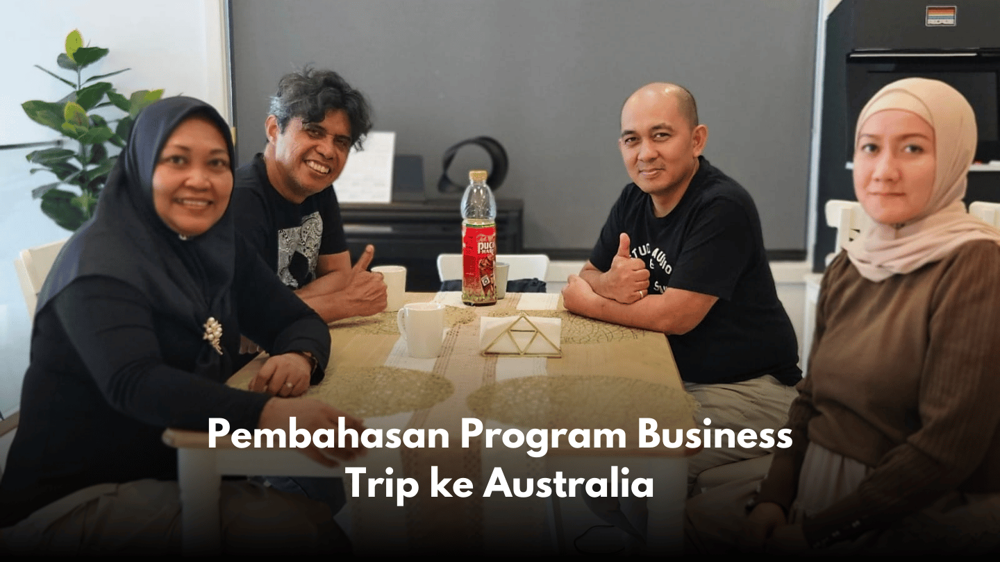 Pembahasan Program Business Trip ke Australia