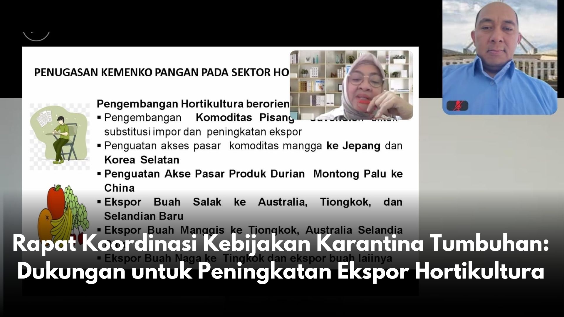 Rapat Koordinasi Kebijakan Karantina Tumbuhan: Dukungan untuk Peningkatan Ekspor Hortikultura