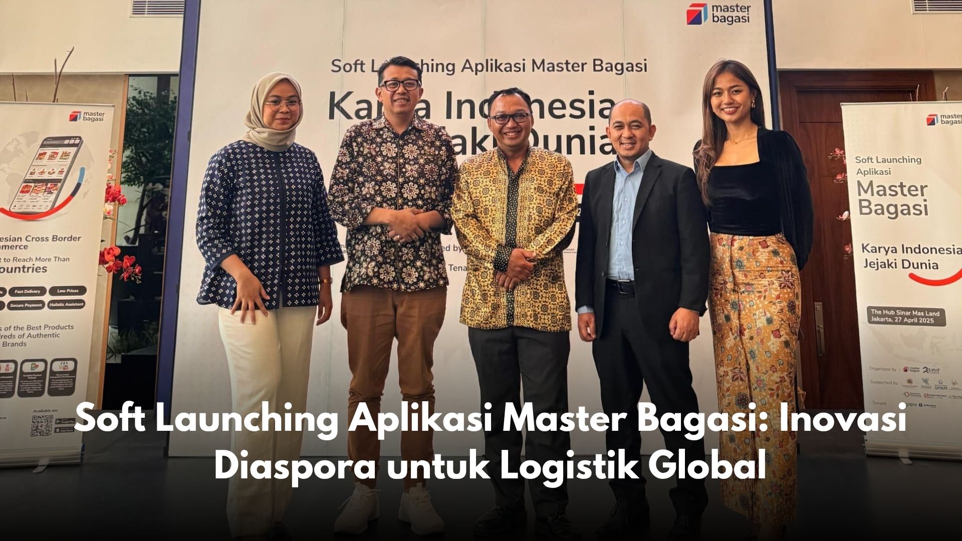 Soft Launching Aplikasi Master Bagasi: Inovasi Diaspora untuk Logistik Global