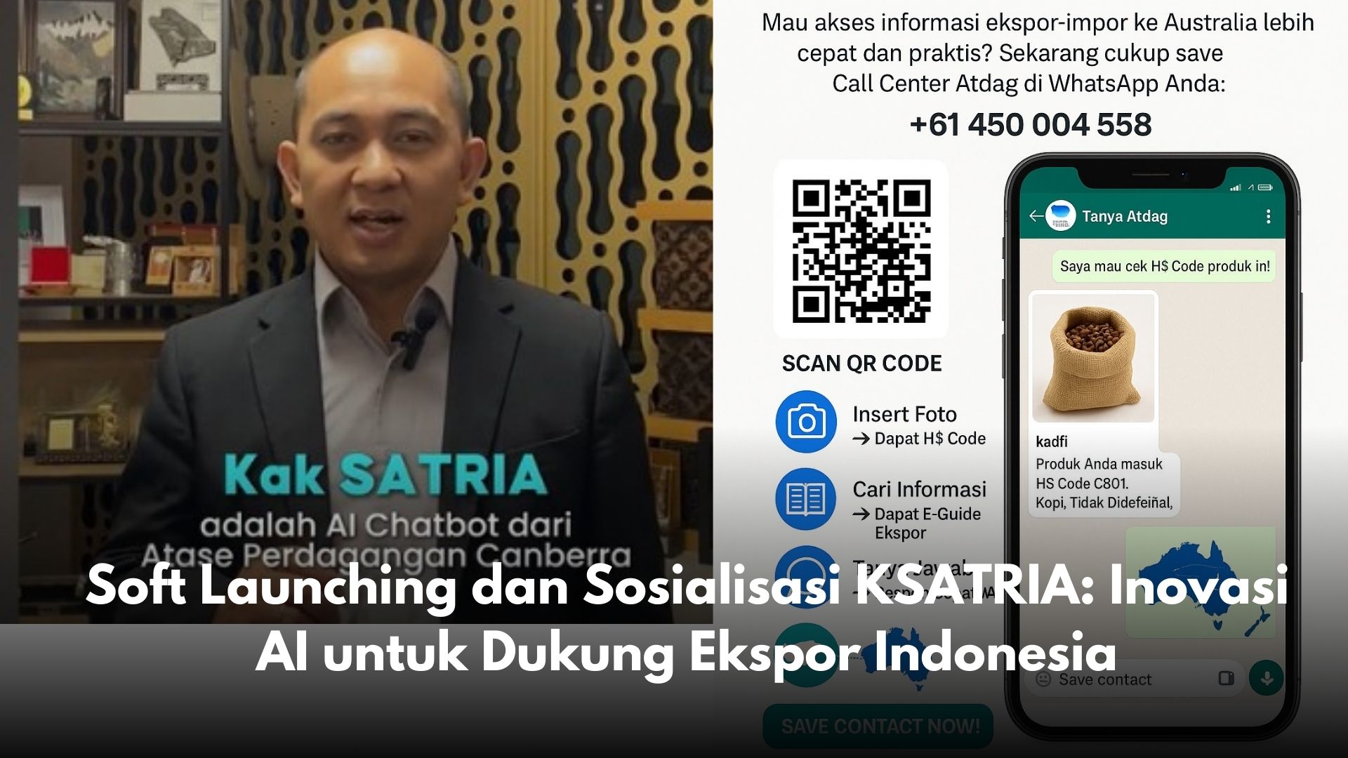 Soft Launching dan Sosialisasi KSATRIA: Inovasi AI Atdag Canberra untuk Dukung Ekspor Indonesia
