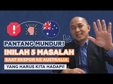5 MASALAH EKSPOR KE AUSTRALIA
