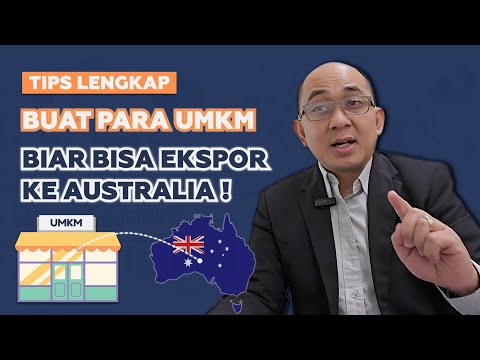 TIPS BAGI UMKM BISA EKSPOR KE AUSTRALIA