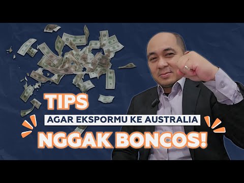 TIPS AGAR EKSPOR KE AUSTRALIA GA BONCOS!