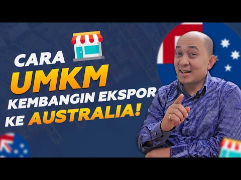 NIH RAHASIA UMKM BISA EKSPOR KE AUSTRALIA