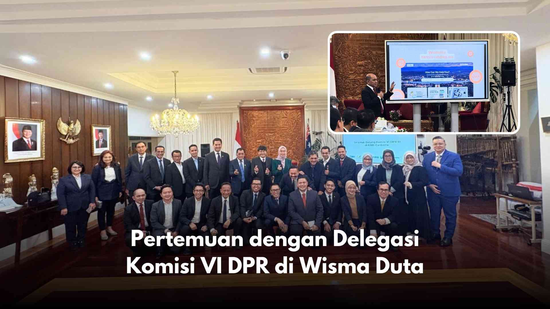 Pertemuan dengan Delegasi Komisi VI DPR di Wisma Duta