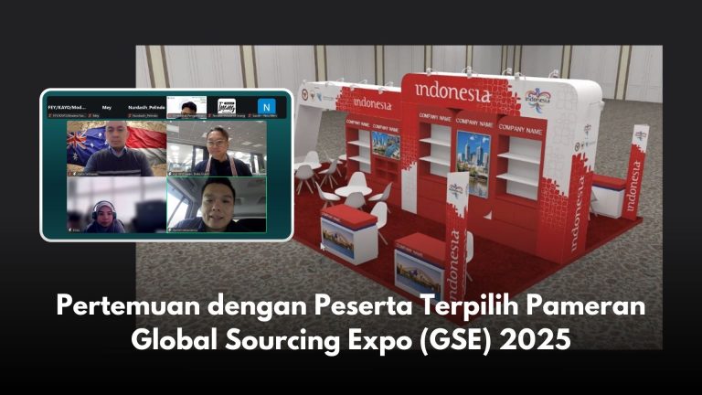 Pertemuan dengan Peserta Terpilih Pameran Global Sourcing Expo (GSE) 2025