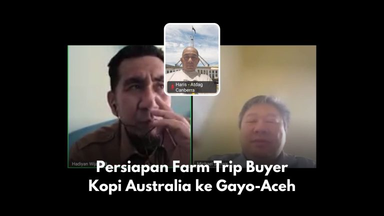 Persiapan Farm Trip Buyer Kopi Australia ke Gayo-Aceh