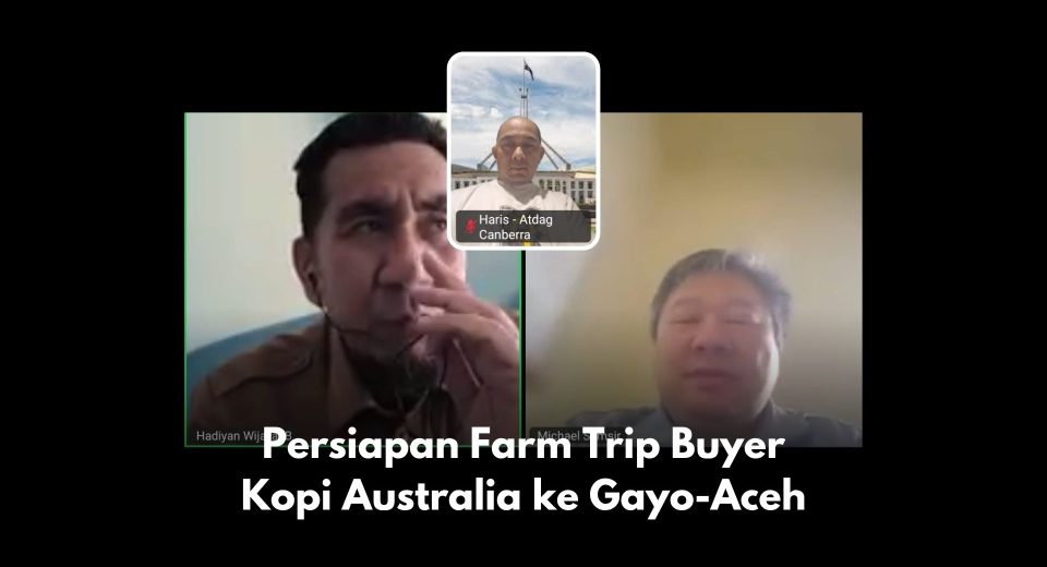 Persiapan Farm Trip Buyer Kopi Australia ke Gayo-Aceh
