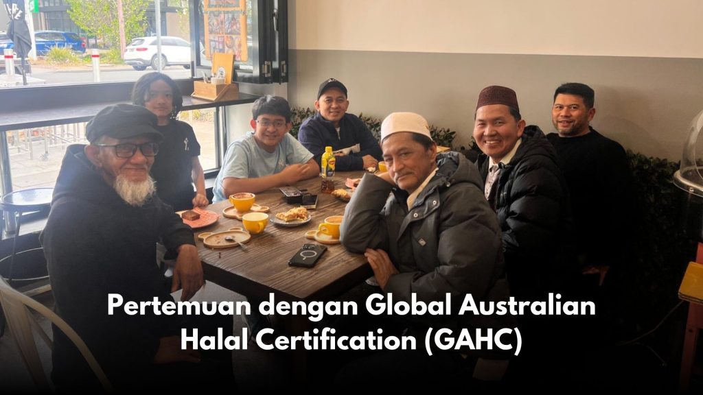 Pertemuan dengan Global Australian Halal Certification (GAHC)