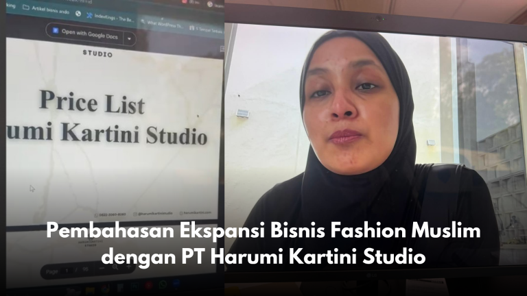 Pembahasan Ekspansi Bisnis Fashion Muslim dengan PT Harumi Kartini Studio