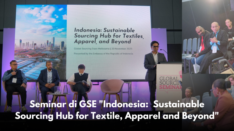 Seminar di GSE “Indonesia: Sustainable Sourcing Hub for Textile, Apparel and Beyond”