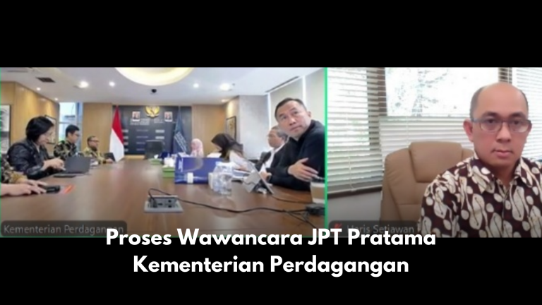 Proses Wawancara JPT Pratama Kementerian Perdagangan