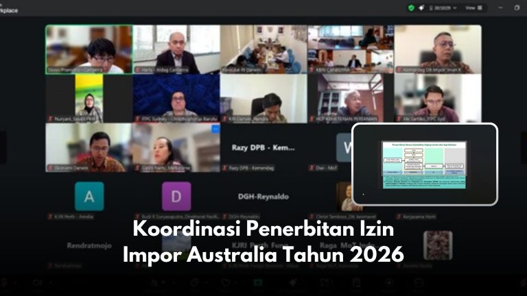 Koordinasi Penerbitan Izin Impor Australia Tahun 2026